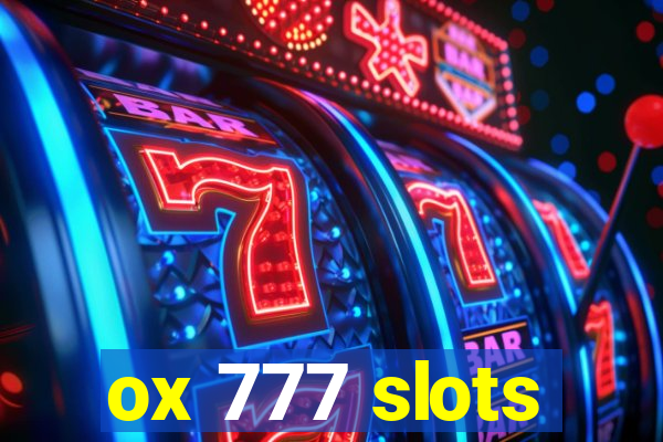 ox 777 slots